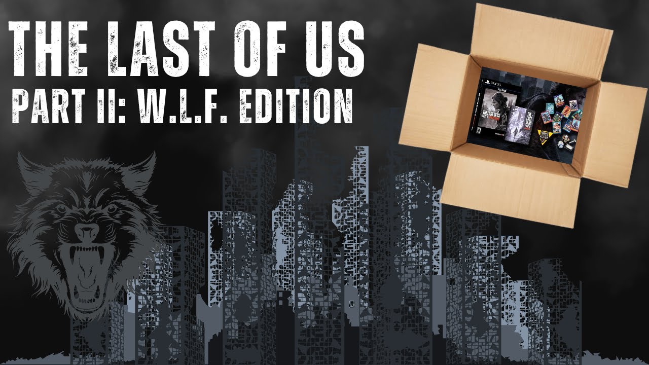 The Last Of Us Part II: W.L.F. Edition - Unboxing