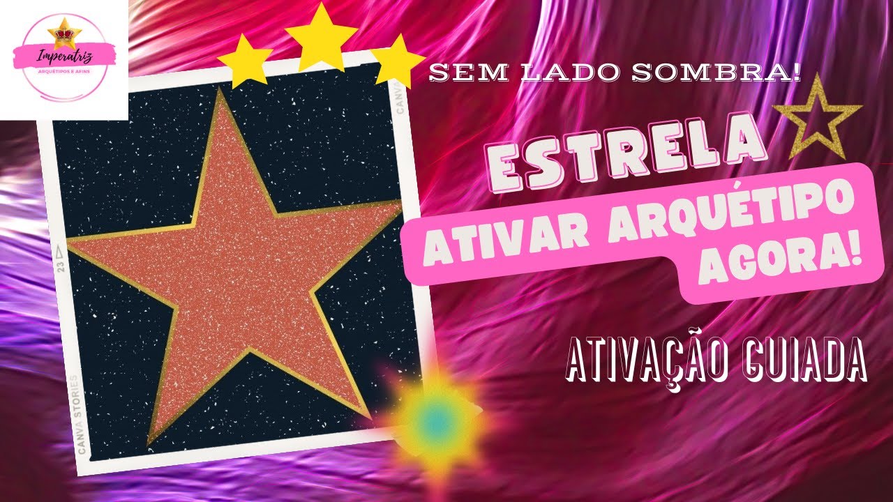 ARQUÉTIPO DA ESTRELA - ATIVAÇÃO GUIADA #arquetipo #estrela