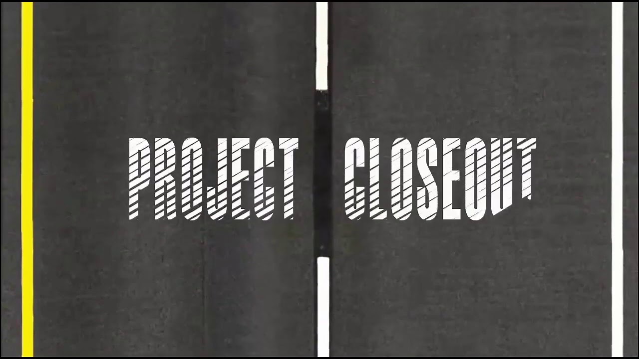 15 Contract Changes Field Checks Project Close Out