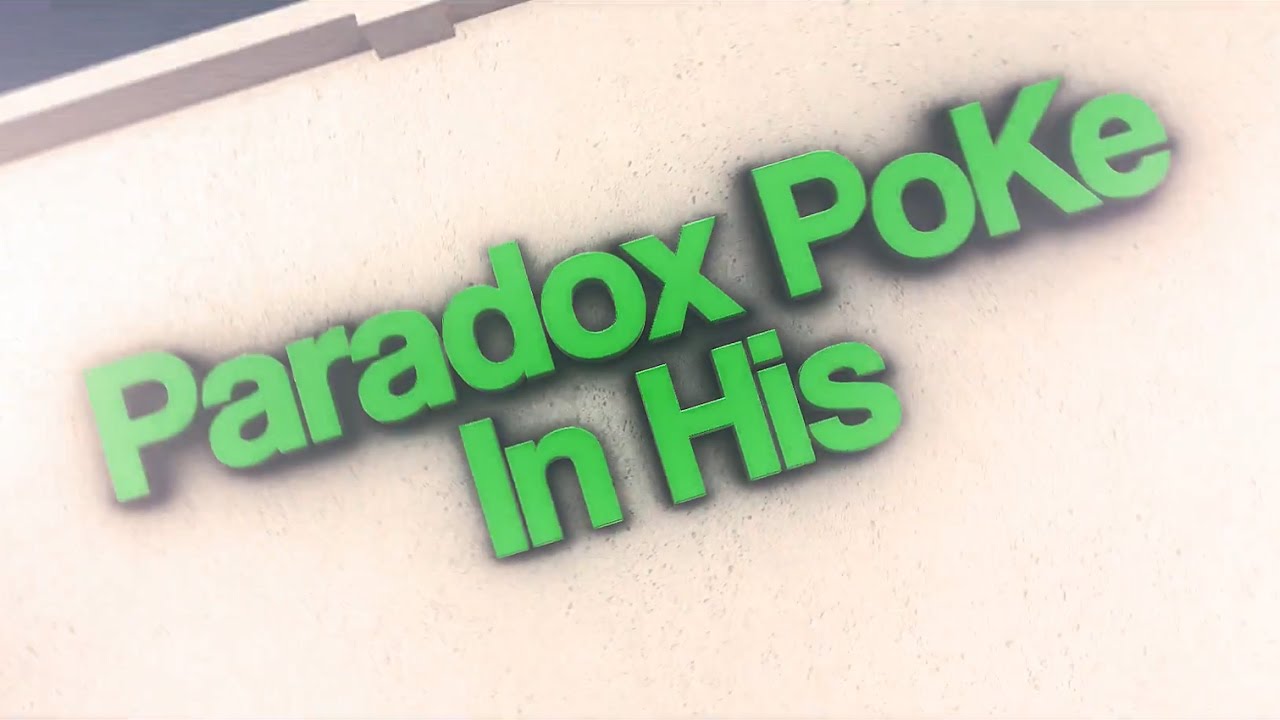 Paradox Poke - 30,000 Subscribers Montage by Noob