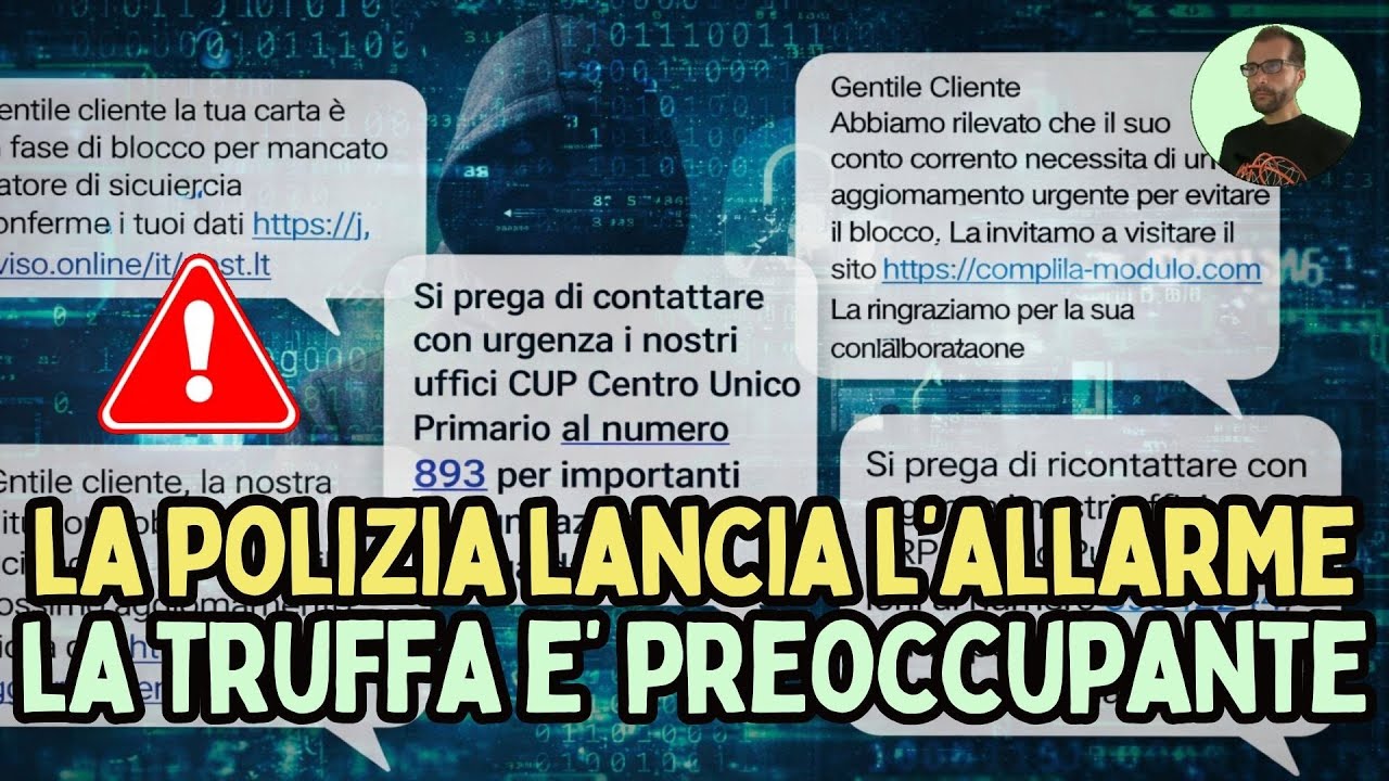 ALLARME NAZIONALE SMS TRUFFA:LA POLIZIA CHIEDE DI AVVISARE FAMILIARI E AMICI PERCHÈ NULLA È SCONTATO