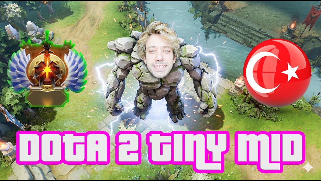 Dota 2 Türkçe TR Tiny Mid Dereceli Immortal