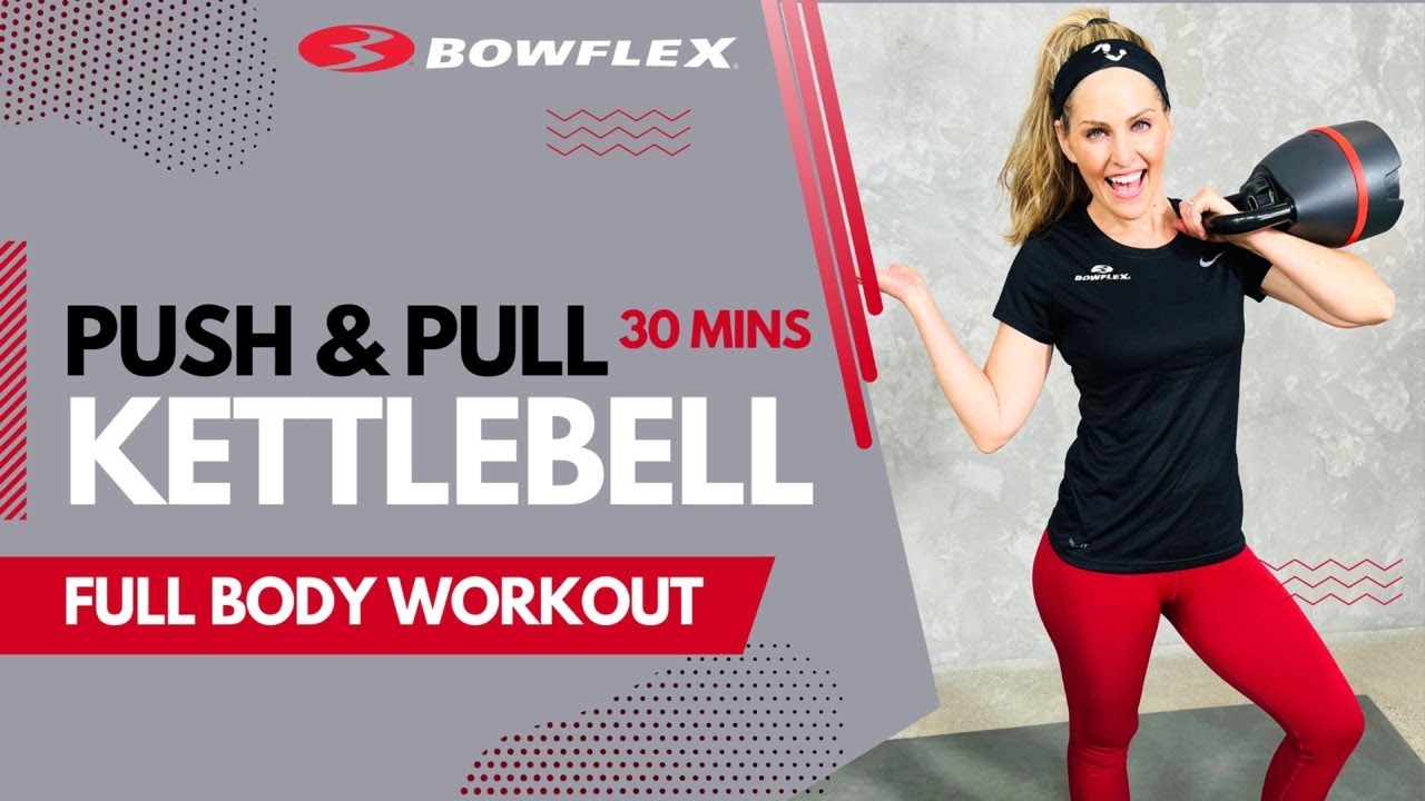 Bowflex&reg; Live | 30-Minute Push-Pull Kettlebell Workout