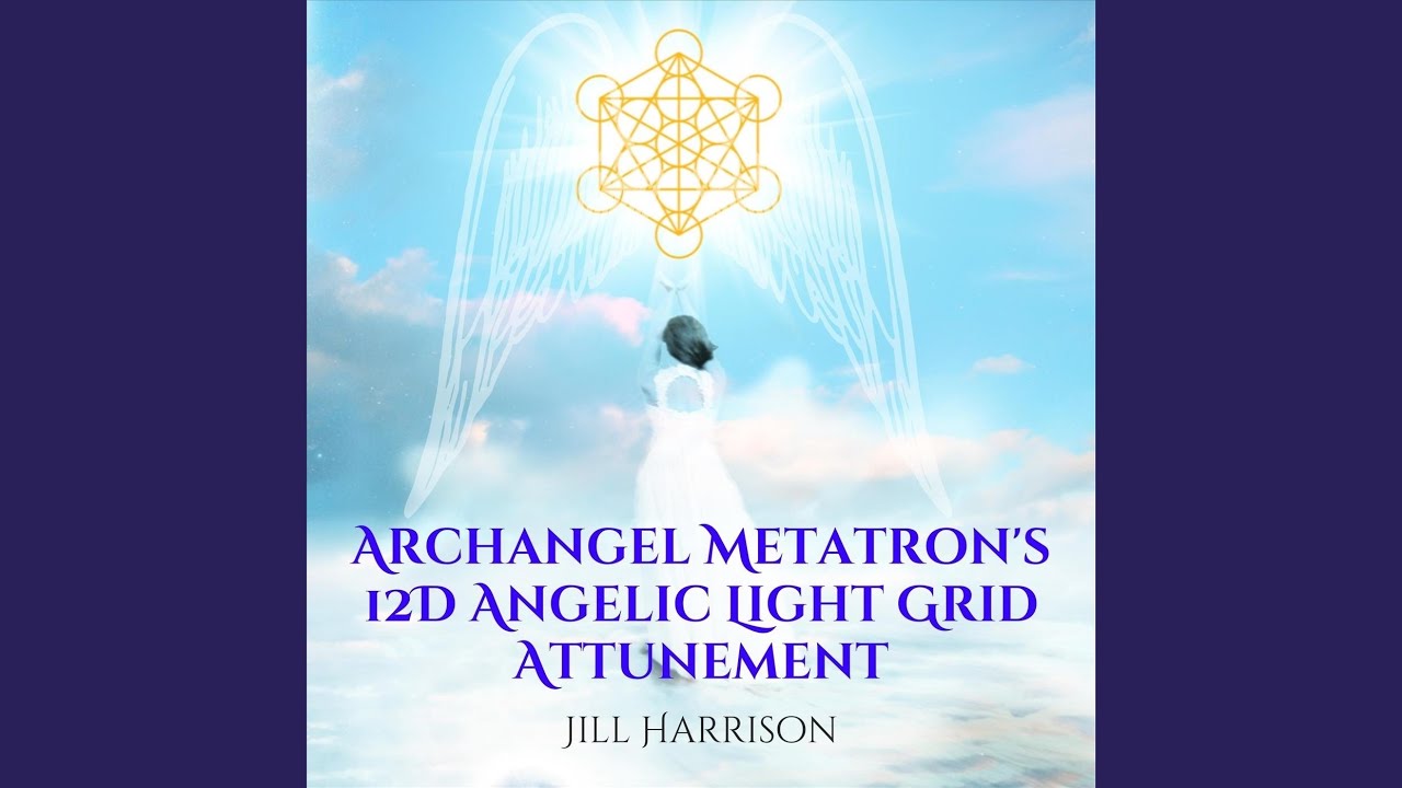 Archangel Metatron's 12d Angelic Light Grid Attunement