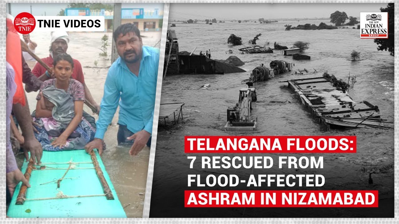 Telangana floods: 7 rescued from flood-affected ashram in Nizamabad