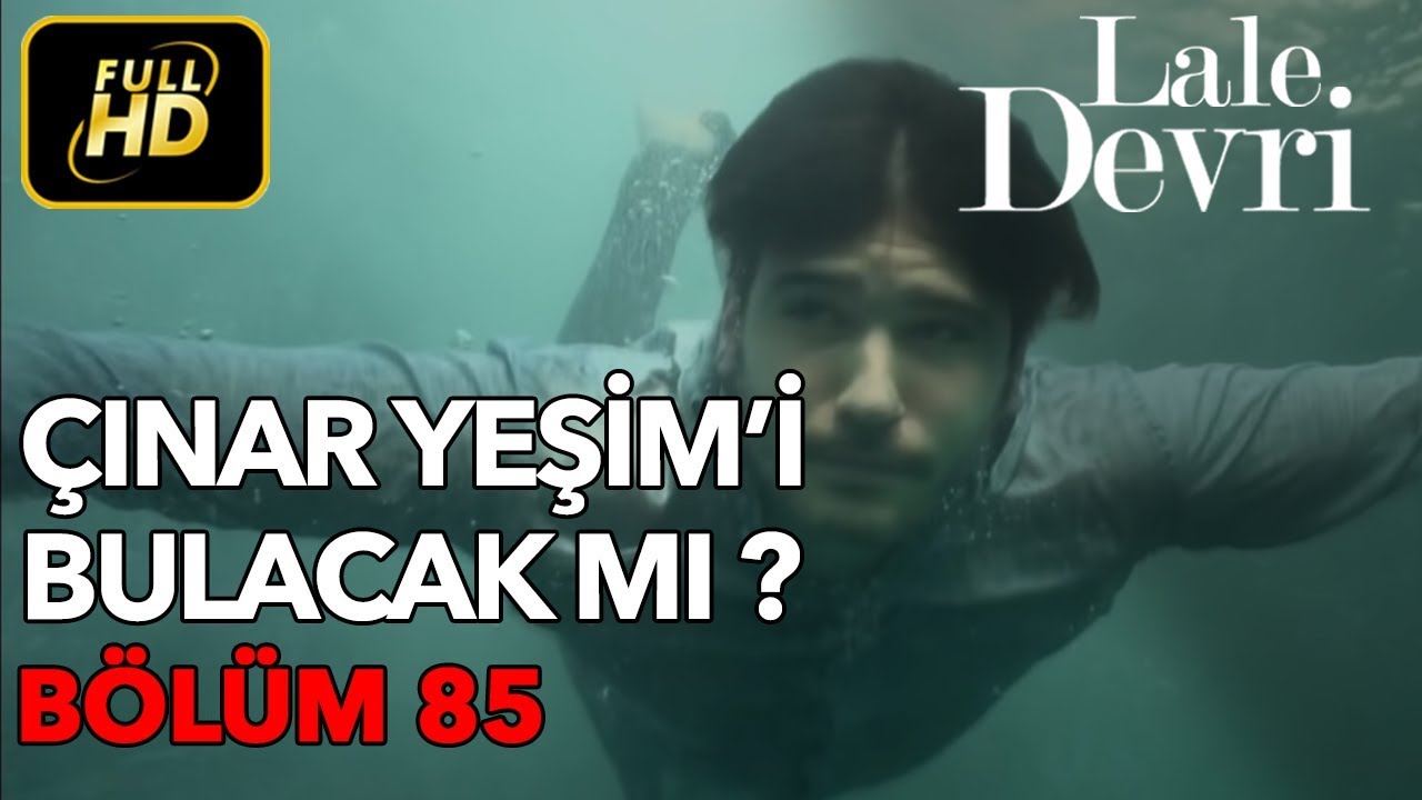 Lale Devri 85. Bölüm / Full HD (Tek Parça) - Çınar Yeşim'i Bulacak mı ?