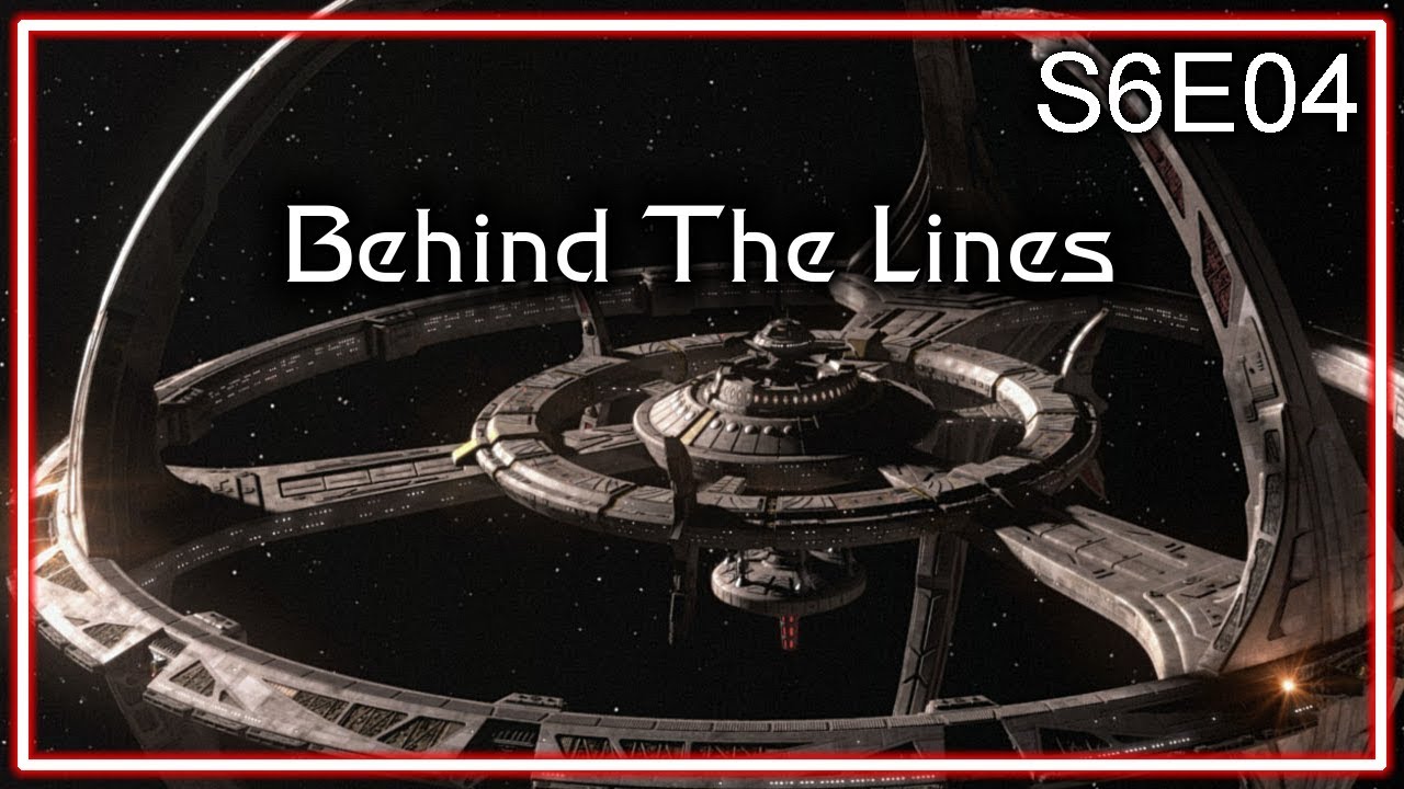 Star Trek Deep Space Nine Ruminations S6E04: Behind The Lines