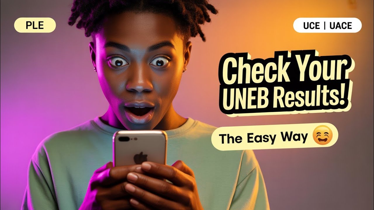 How to check PLE, UCE & UACE 2025 UNEB results
