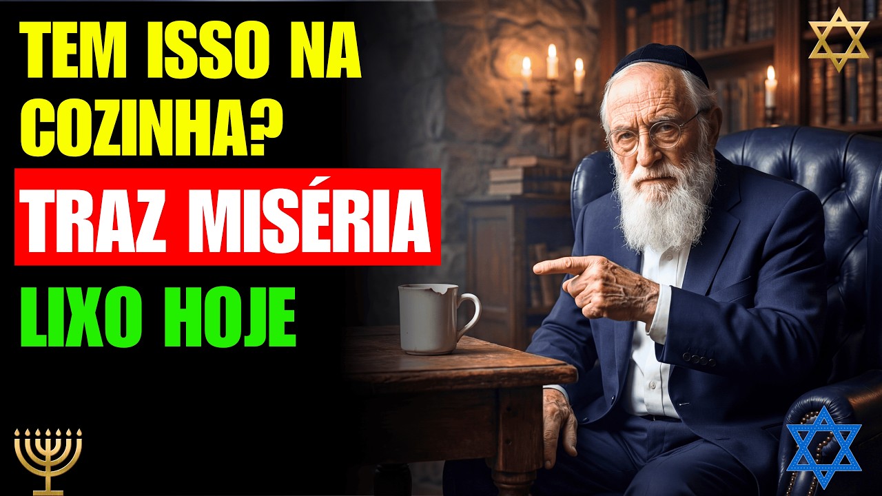 JOGUE FORA AGORA! Você não tem DINHEIRO porque tem ISSO na sua cozinha | Sabedoria Judaica