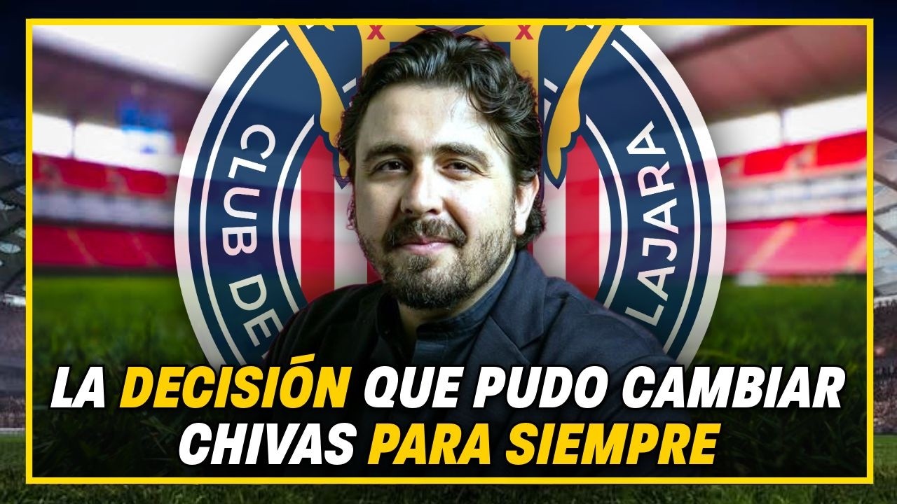 🚨La decisión que pudo CAMBIAR CHIVAS PARA SIEMPRE y que Amaury NO TOMÓ