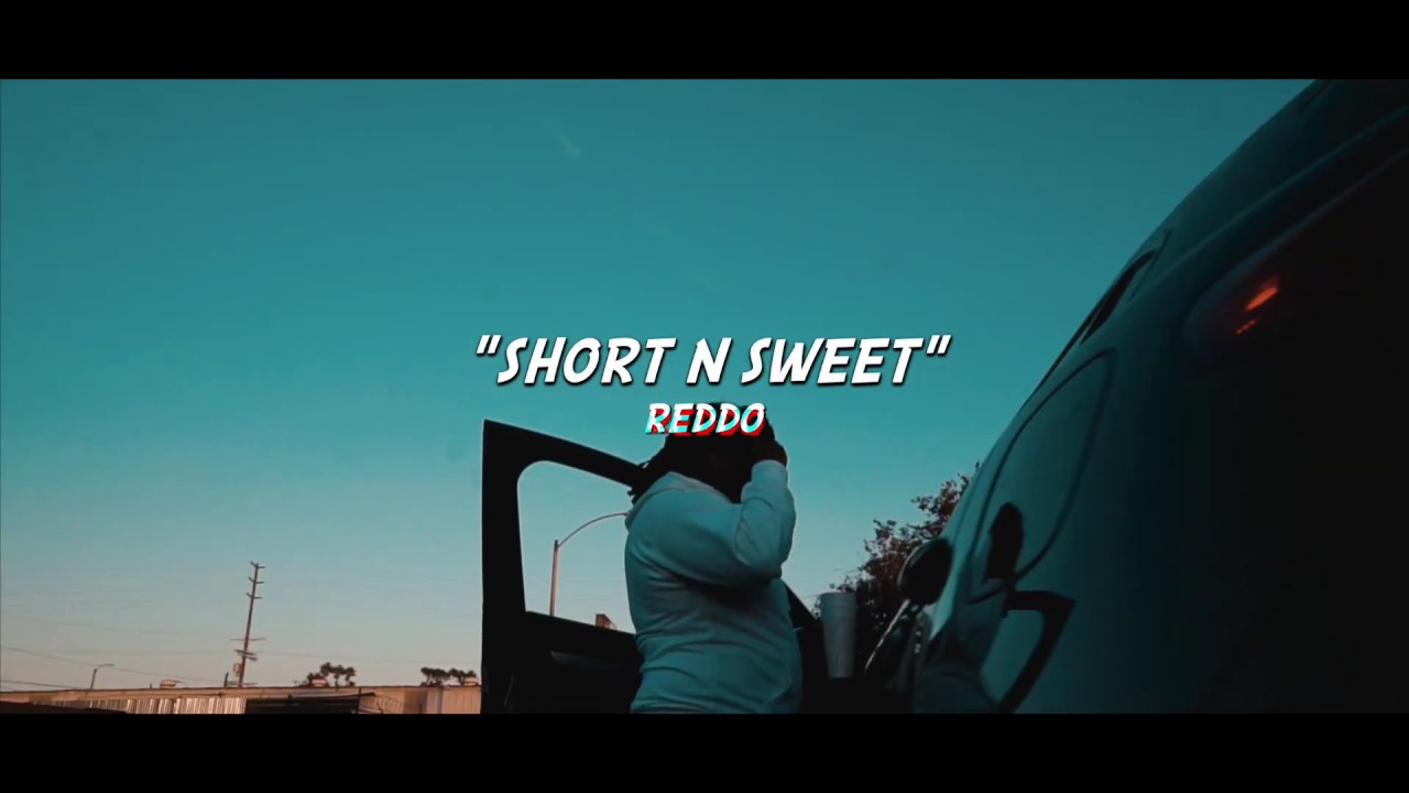 95 Reddo - Short n Sweet (Dir. by ShotbyFredo)