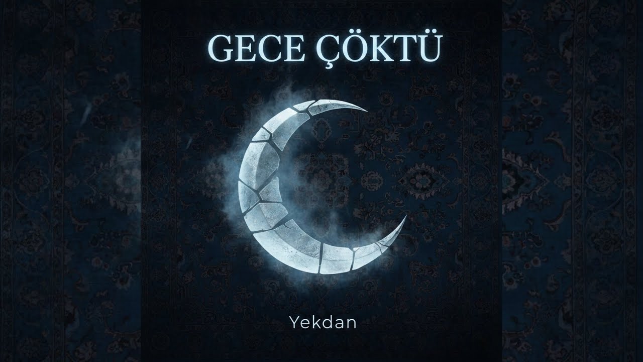 Gece Çöktü - Yekdăn
