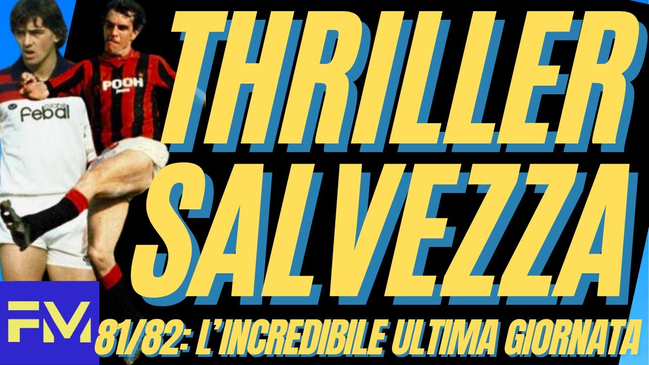 SERIE A, l'incredibile ULTIMA GIORNATA 1981/82: thriller salvezza
