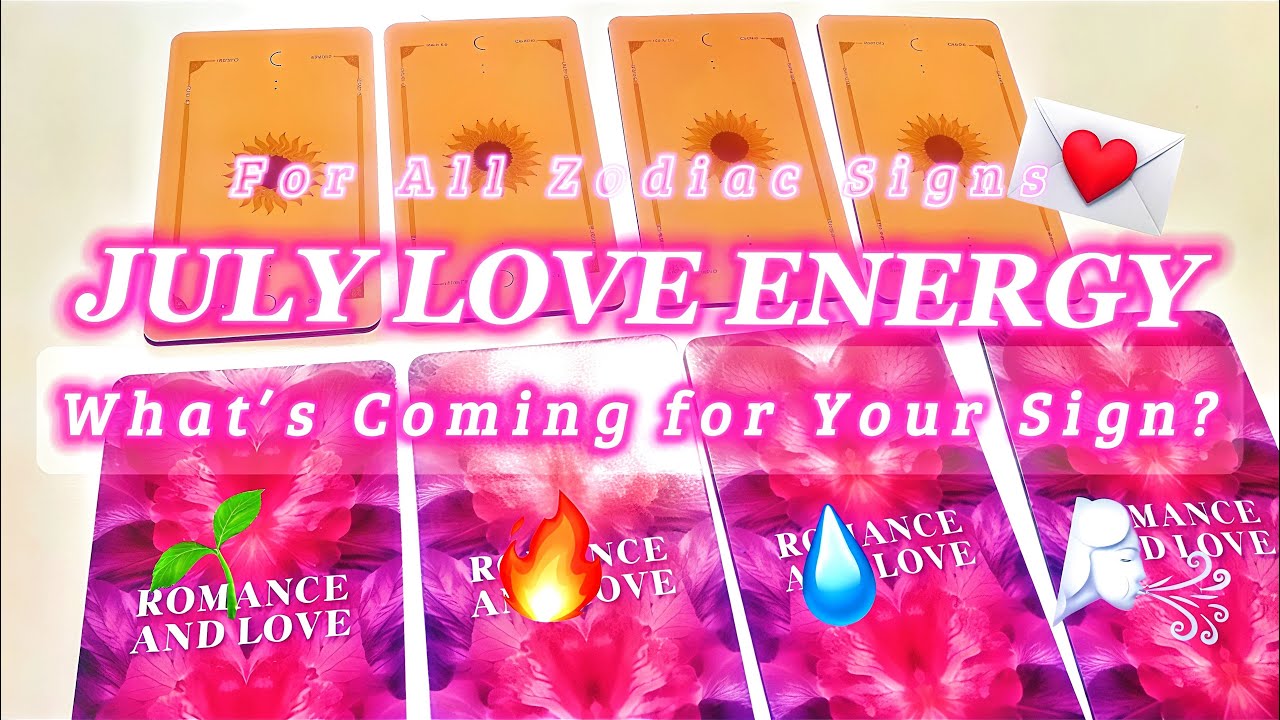💌 JULY 2025 LOVE ENERGY | EARTH, FIRE, WATER & AIR SIGNS 🔮 (SUN, MOON, RISING, VENUS)