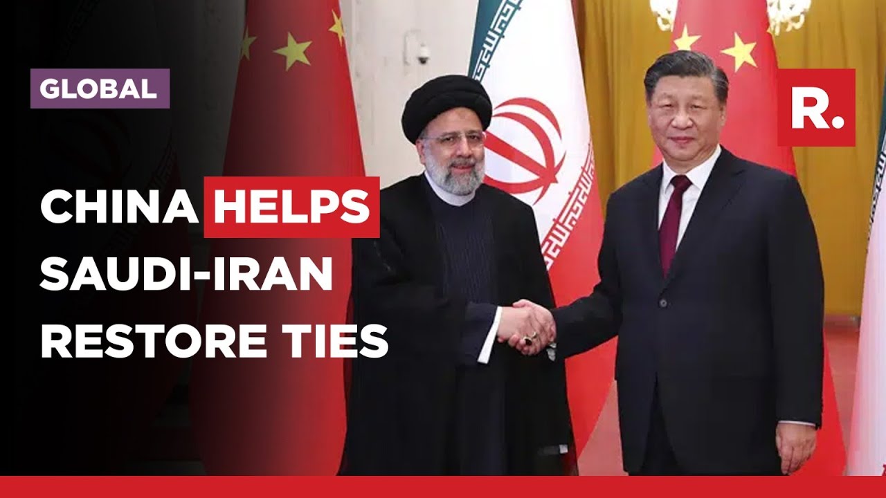 Saudi Arabia Reaches Deal With Iran To Re-establish Diplomatic Relations With China&rsquo;s Help