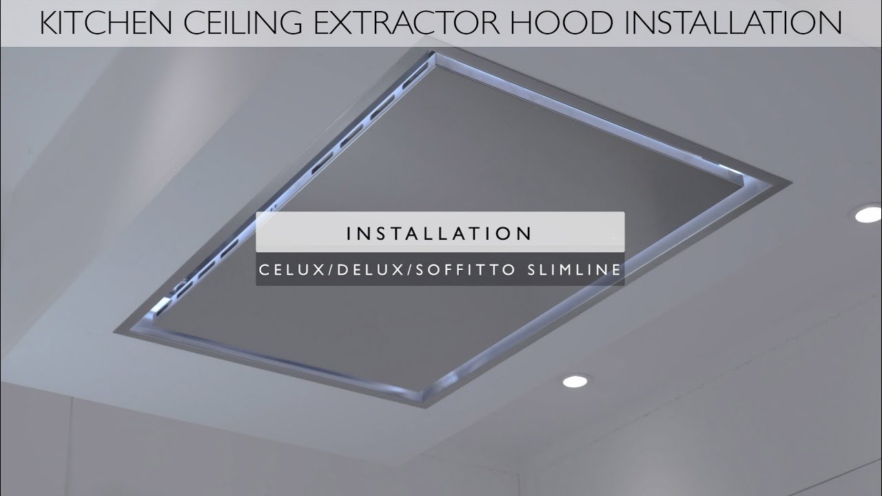 How to install a slimline Ceiling Cooker Hood  - Luxair Cooker Hoods