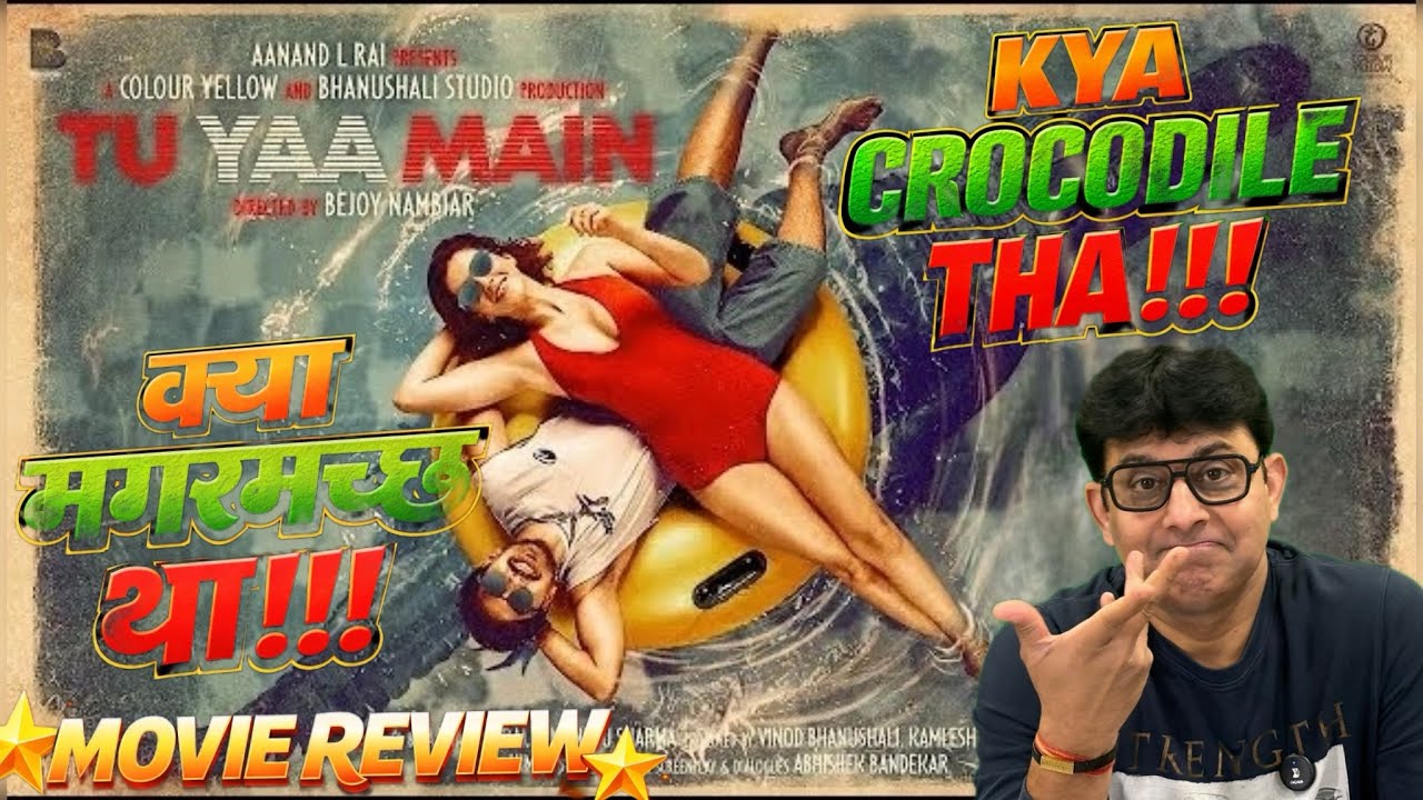 TU YAA MAIN Review | By CHADHA