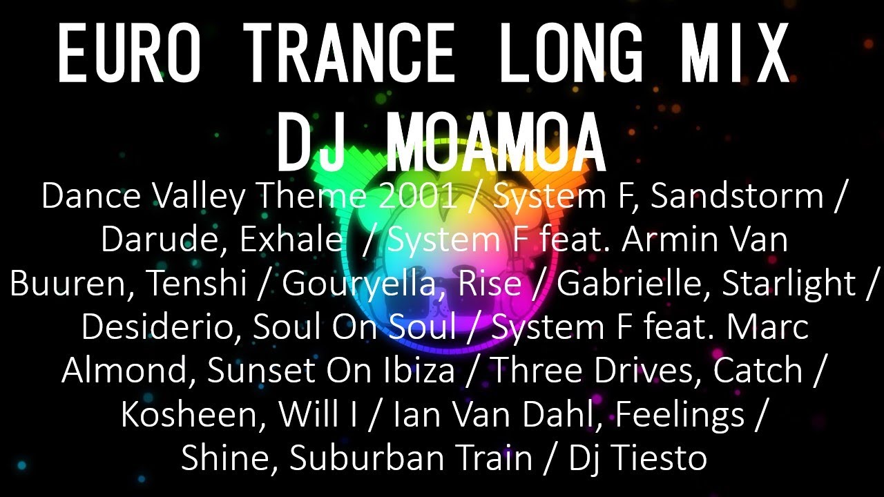 EURO TRANCE LONG MIX / System F / Darude / Gouryella / Gabrielle / Kosheen / Tiesto
