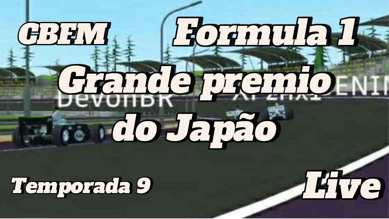 CBFM FORMULA 1 GRANDE PREMIO DO JAPÃO 5 ETAPA DA TEMPORADA 9