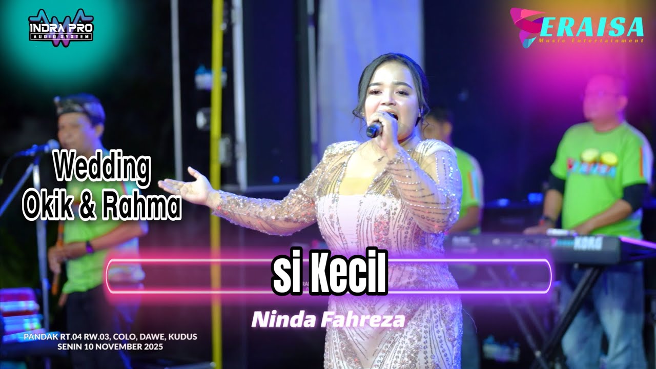 SI KECIL - NINDA FAHREZA - OM. ERAISA live in Pandak Colo Kudus Wedding Okik & Rahma