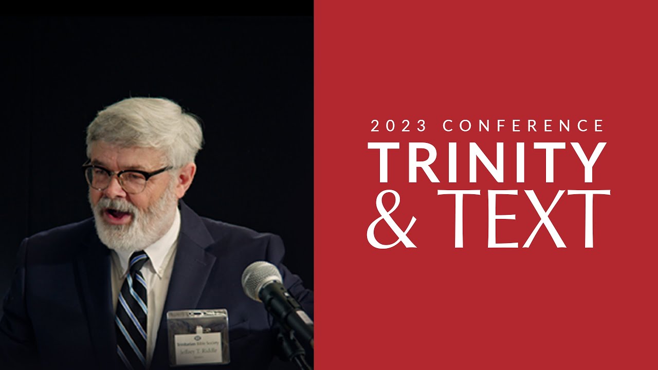 How Has God Preserved His Word - Dr Jeff Riddle | Trinity & Text 2023 Conference