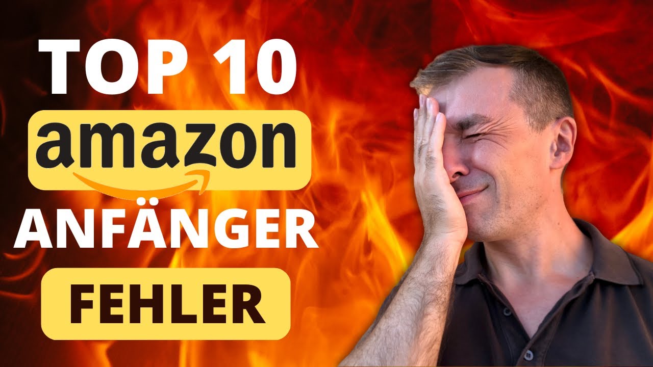 10 Amazon FBA Anfänger Fehler die du vermeiden musst!