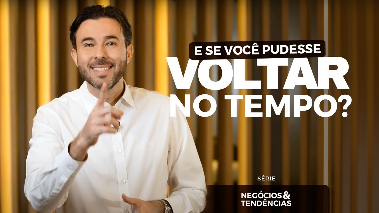 E se você pudesse voltar no tempo?