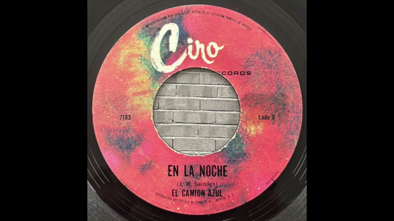 El Camion Azul - En la noche (Obscure Mexico Psych Rock) Ciro