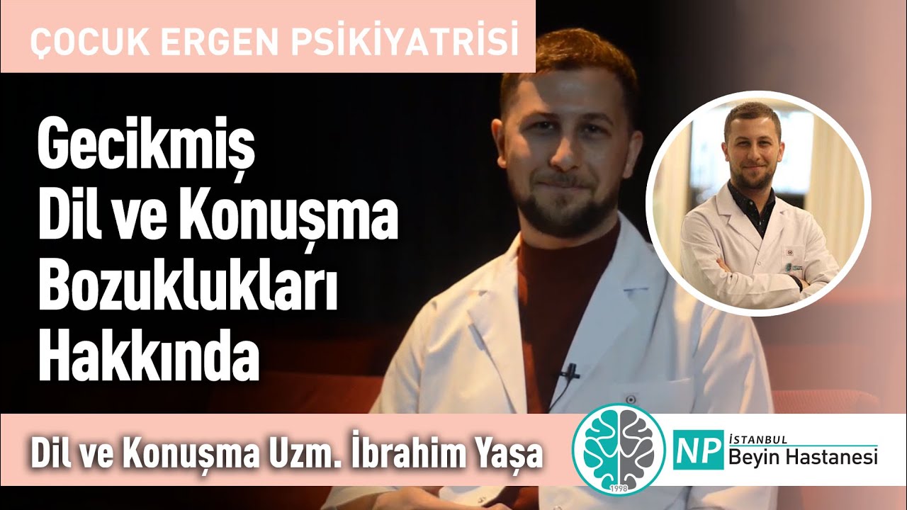 Gecikmiş Dil ve Konuşma Bozuklukları Hakkında