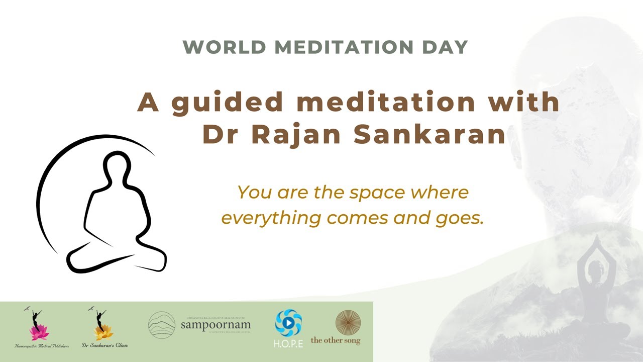 A guided Meditation with Dr Rajan Sankaran