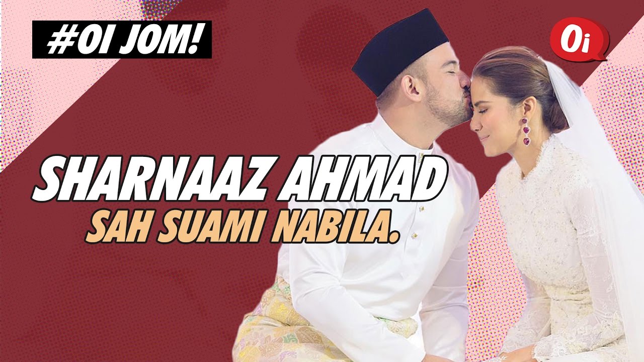 Sharnaaz Ahmad Sah Suami Nabila
