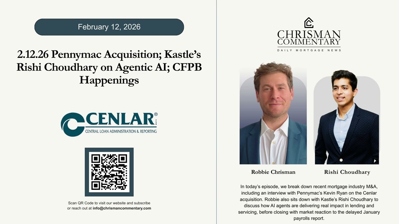 Chrisman Commentary Daily Mortgage News 02.12.26: Rishi Choudhary