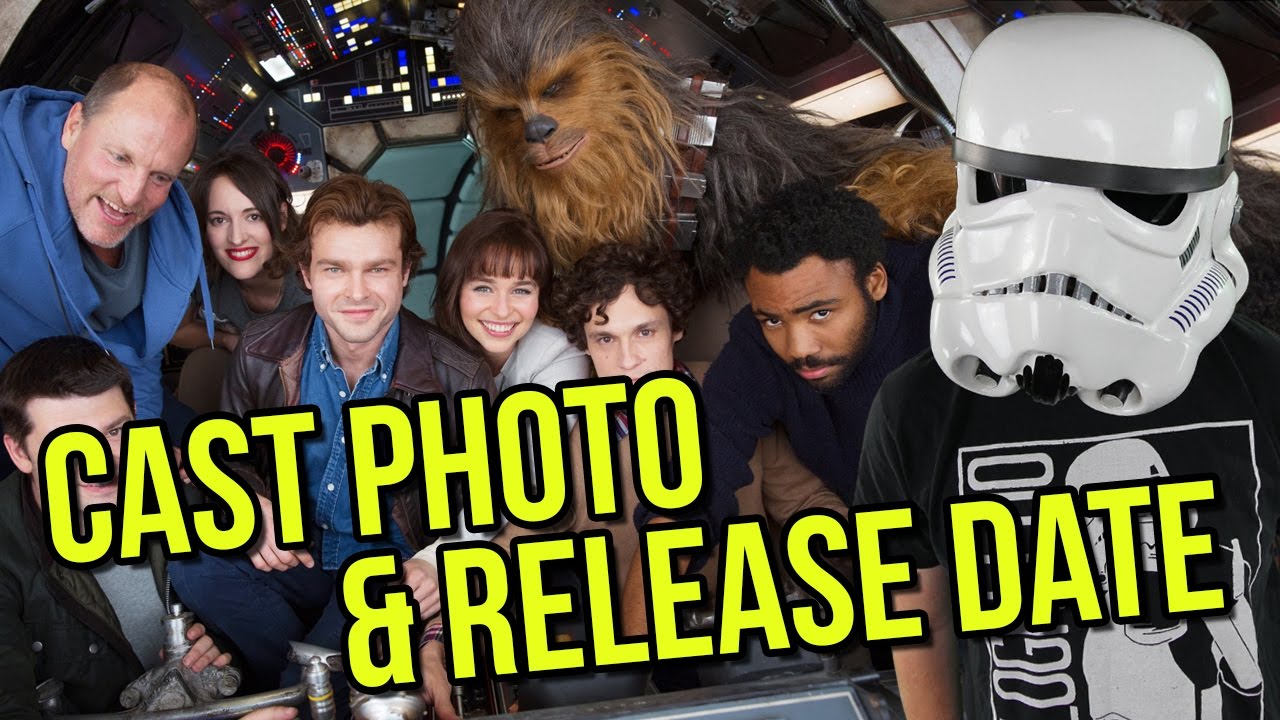 Han Solo Movie - Cast Photo and Release Date