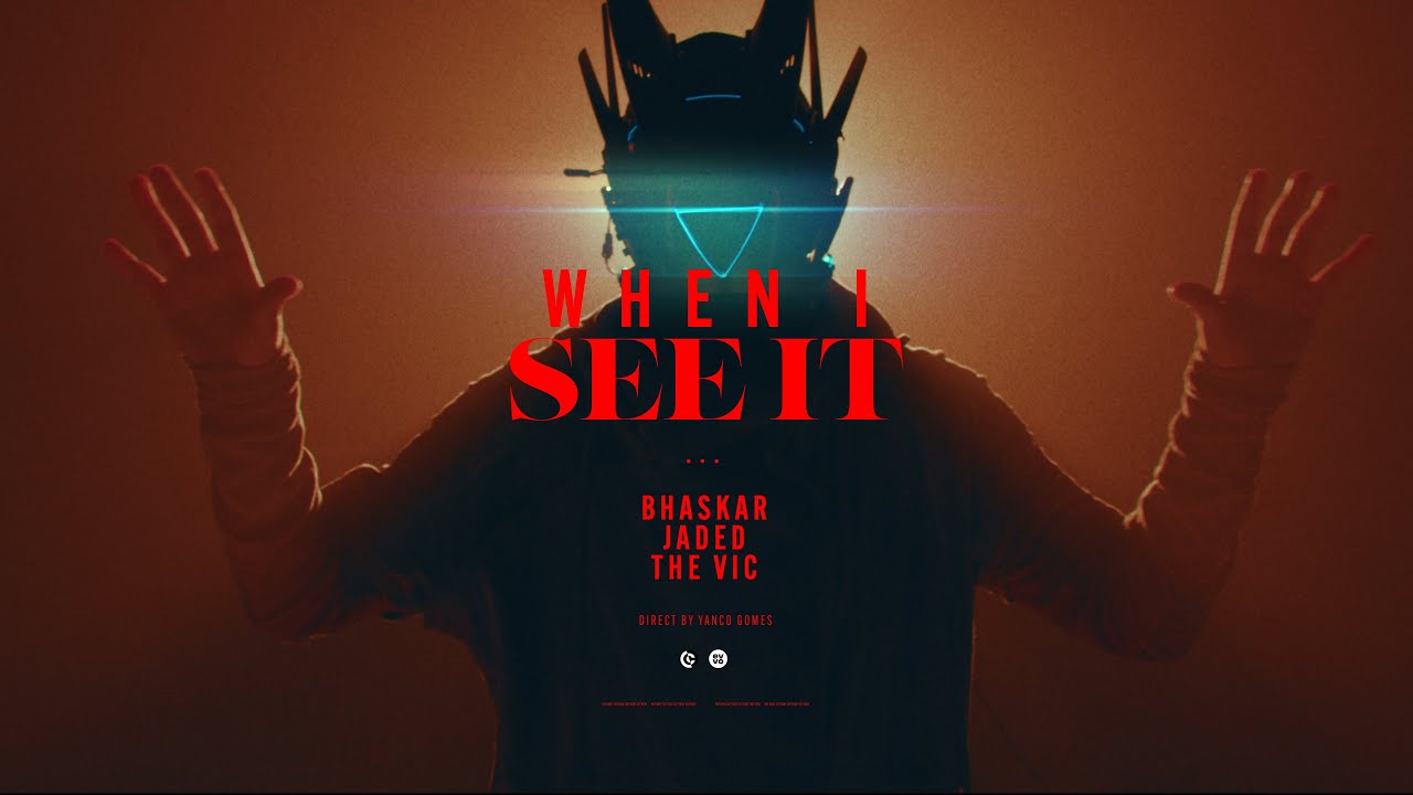 Bhaskar, JADED, The Vic - When I See It [Music Video]