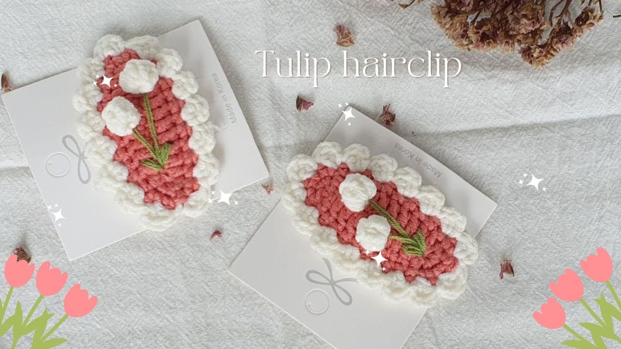 How to Crochet a Beautiful Tulip Hair Clip🌷| Beginner-Friendly, Step-by-Step Guide