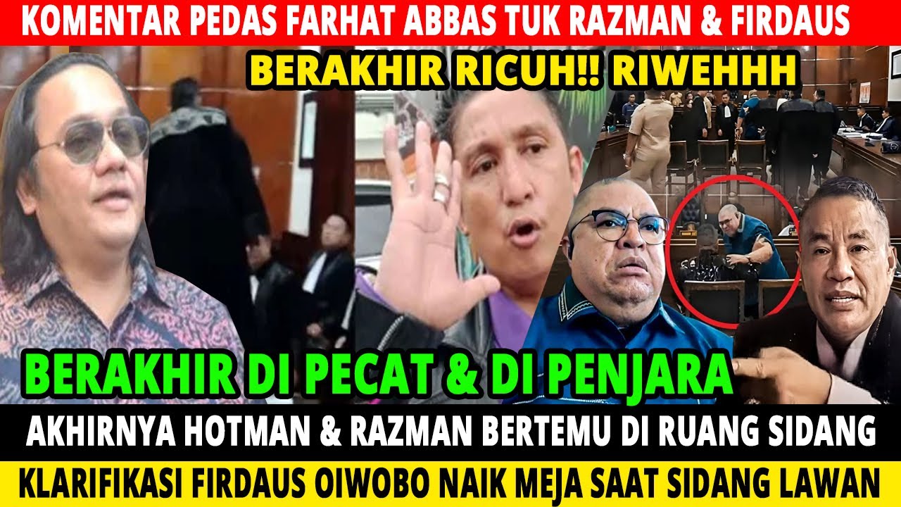 RAZMAN dan HOTMAN PARIS, FARHAT ABBAS Firdaus Oiwobo, Pengacara Razman di Sidang agus