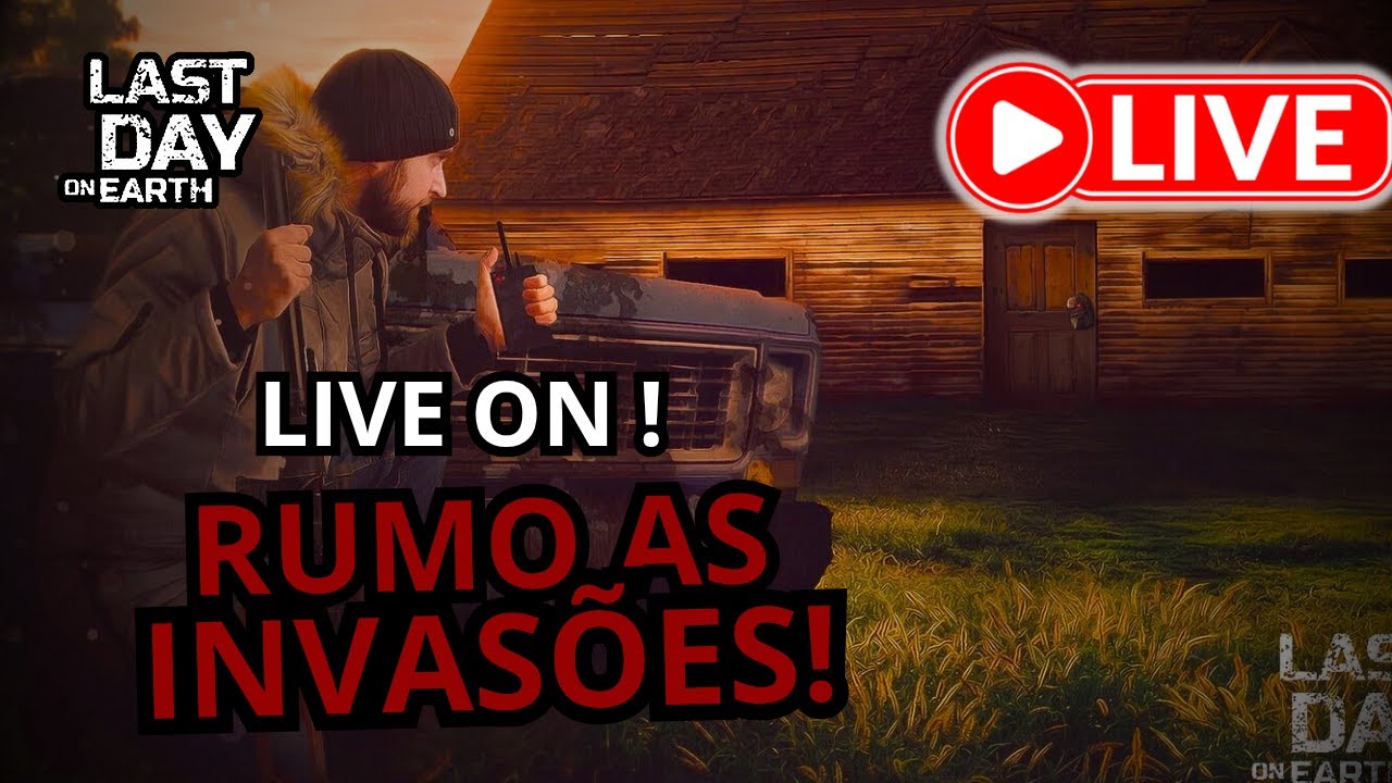LAST DAY - 📍UPANDO A BASE! PARA AS INVASÕES. 