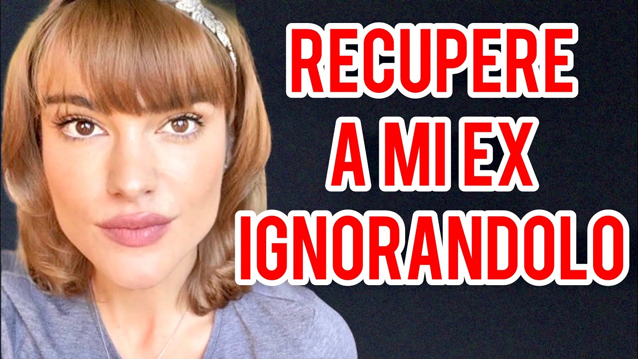 RECUPERÉ A MI EX IGNORÁNDOLO