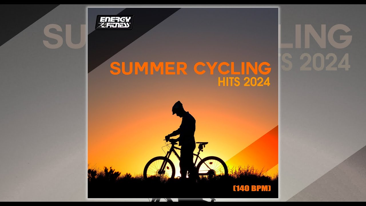 SUMMER CYCLING HITS 2024 - 140 BPM - Fitness & Music 2024