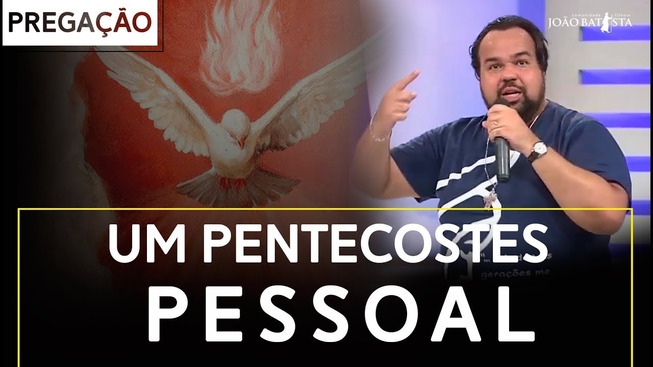 Um Pentecostes pessoal. // Moisés Rocha