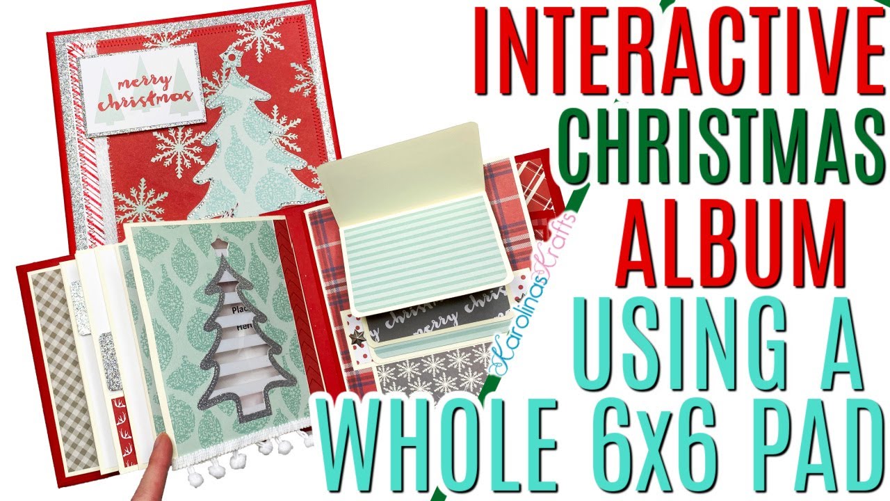 Interactive Christmas Mini Album Project Share Using a whole 6x6 paper pad, Interactive Mini Album