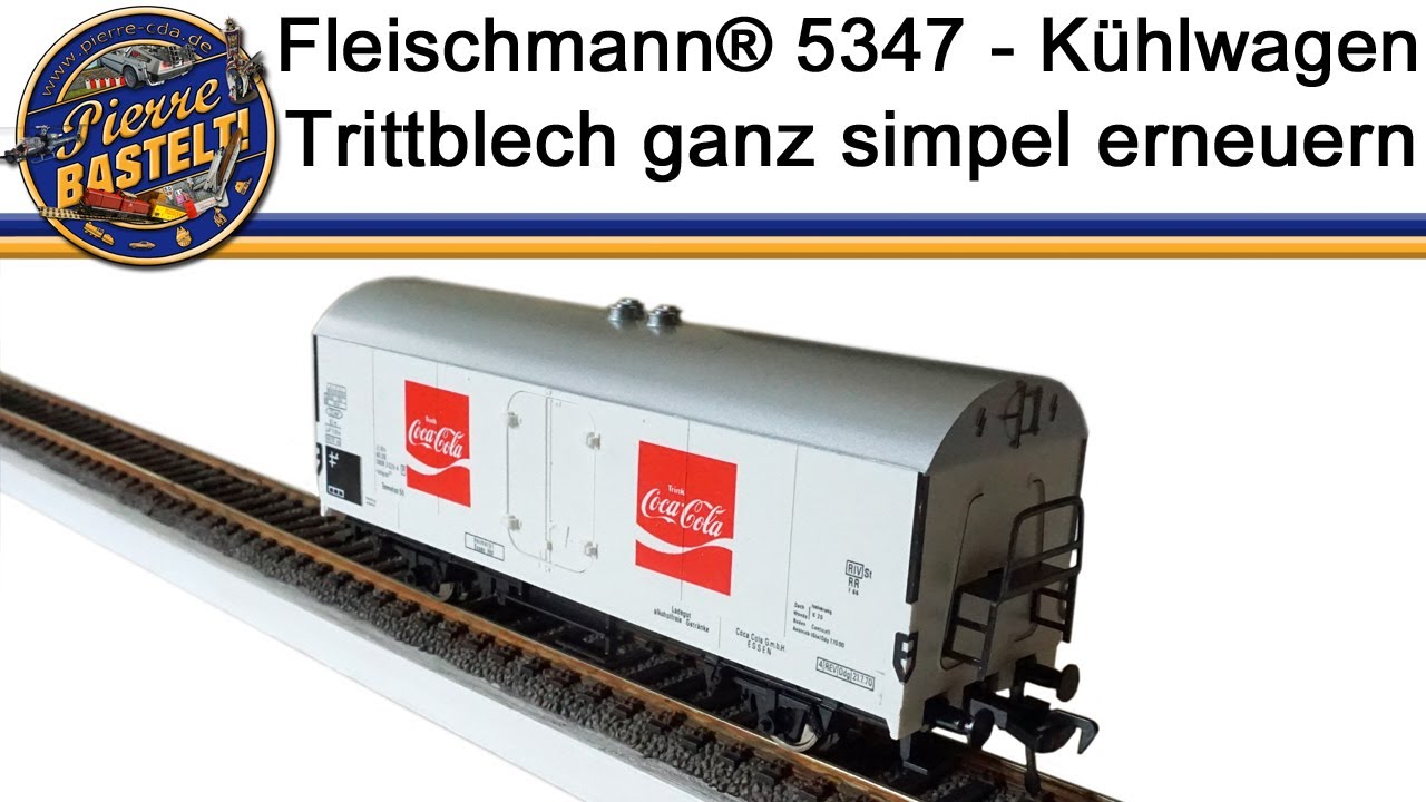 Fleischmann® 5347 Kühlwagen - Trittblech simpel erneuern