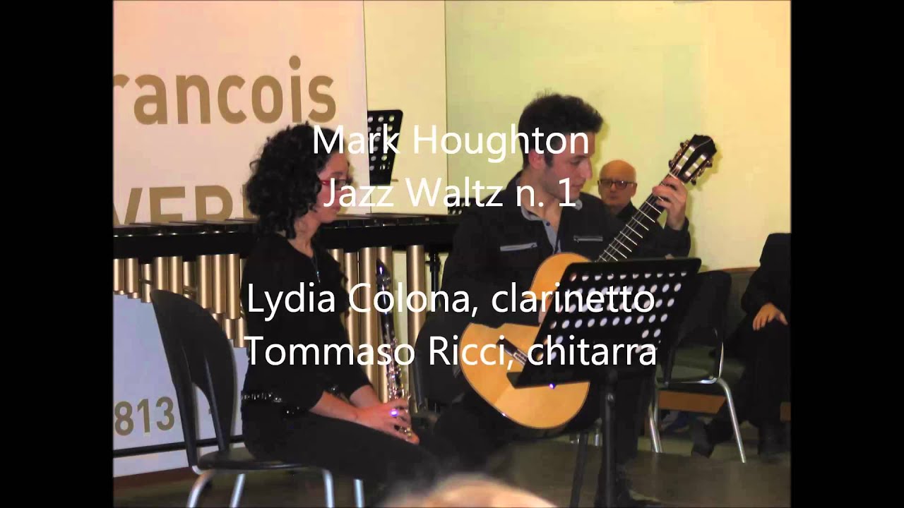 Mark Houghton, Jazz Waltz n. 1 per clarinetto e chitarra - Duo Colona Ricci