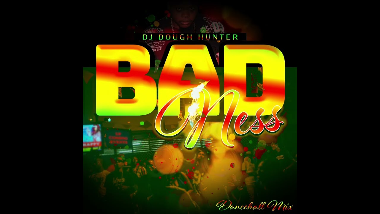 DJ DOUGH HUNTER   BADNESS