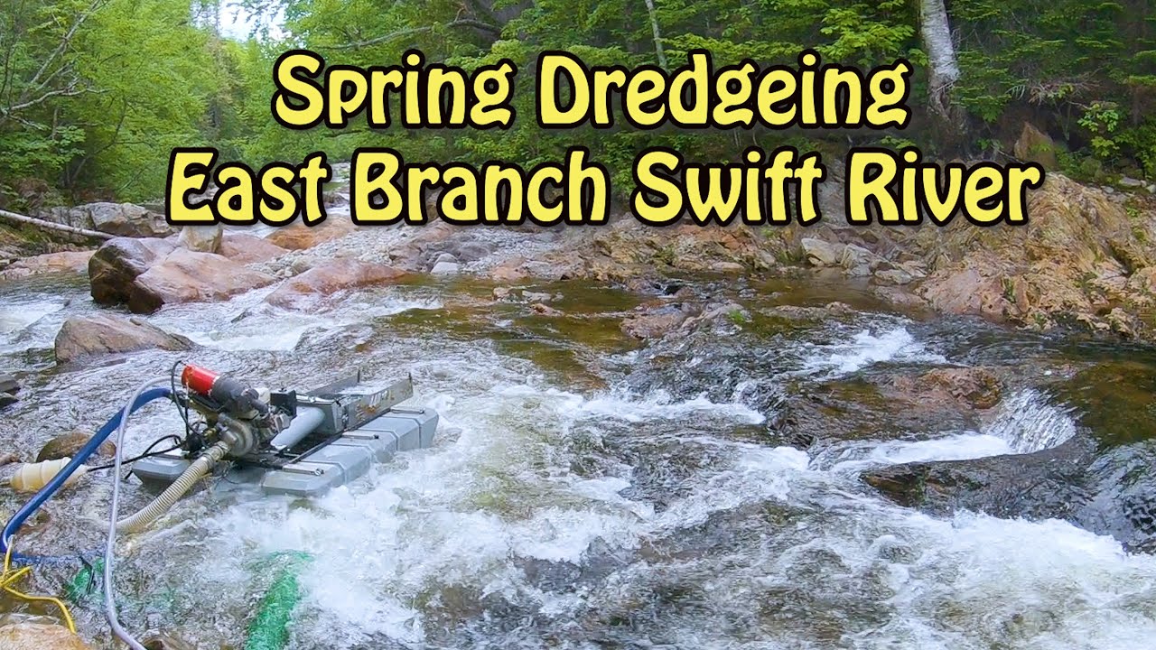 Dredging East Branch Swift River On Opening Day!