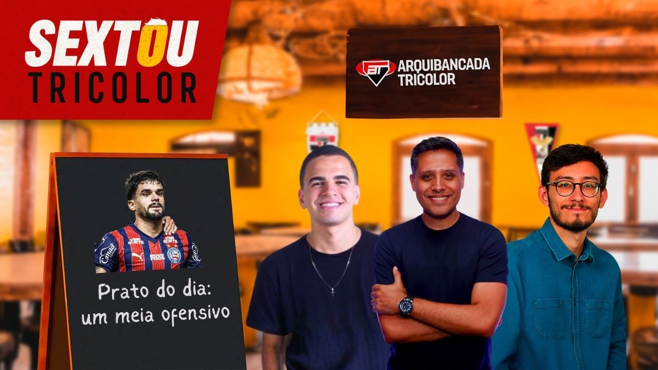 Cauly chegando e o trio mágico funcionando: o SPFC embalou? | Sextou Tricolor
