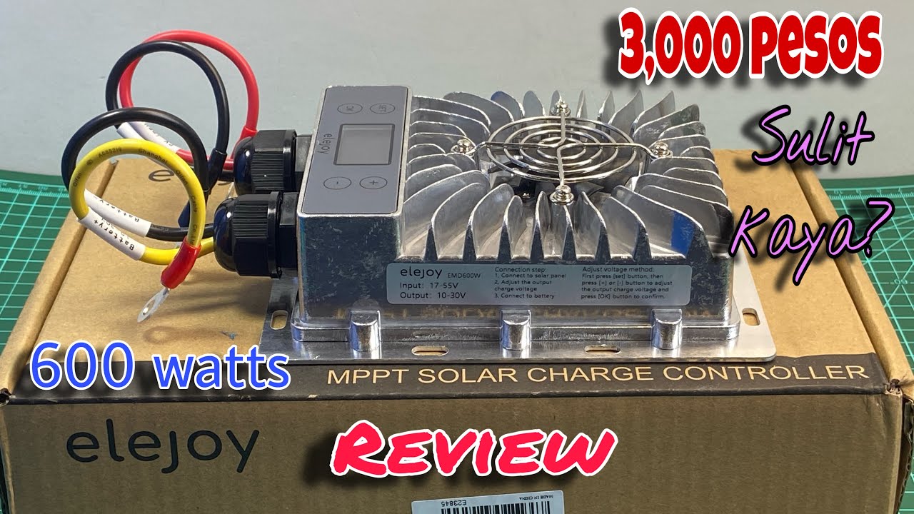 600 WATTS ELEJOY MPPT SOLAR CHARGE CONTROLLER REVIEW.