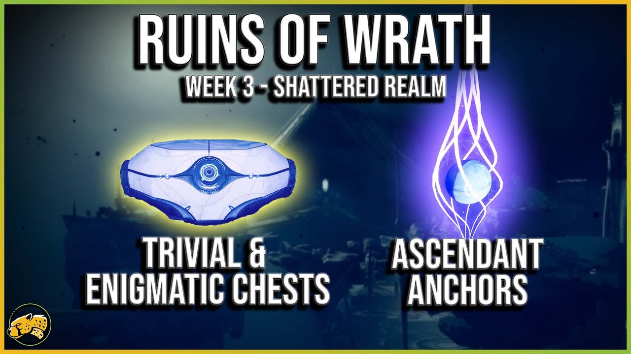 Shattered Realm - Ruins of Wrath - Ascendant Anchors, Enigmatic Mysteries (& Trivial) - Destiny 2