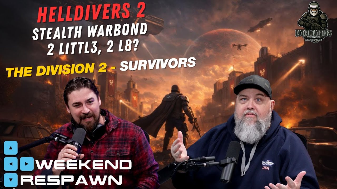 Helldivers 2 is a Joke! | The Division 2 is Back | The Weekend Respawn Podcast.