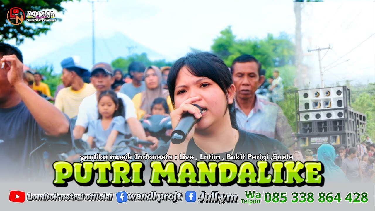 Lagu Sasak Putri Mandelike ( Yantika Musik Indonesia ) terbaru 2026